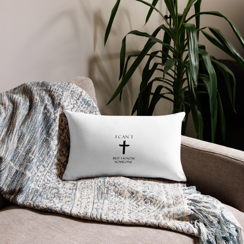 Premium Pillow Case - I can´t but I know someone