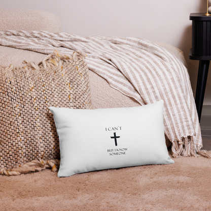 Premium Pillow Case - I can´t but I know someone